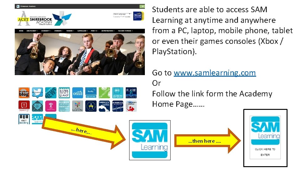 Students are able to access SAM Learning at anytime and anywhere from a PC,