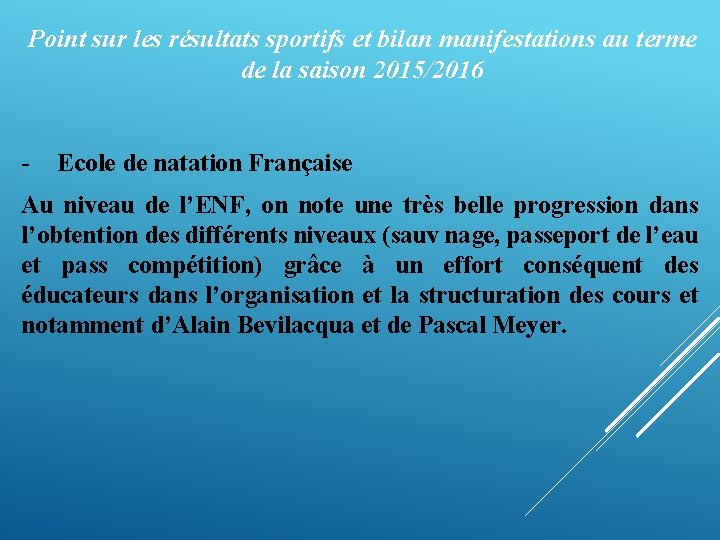 Point sur les résultats sportifs et bilan manifestations au terme de la saison 2015/2016