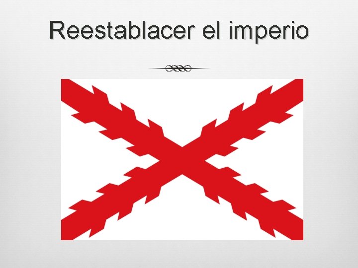 Reestablacer el imperio 