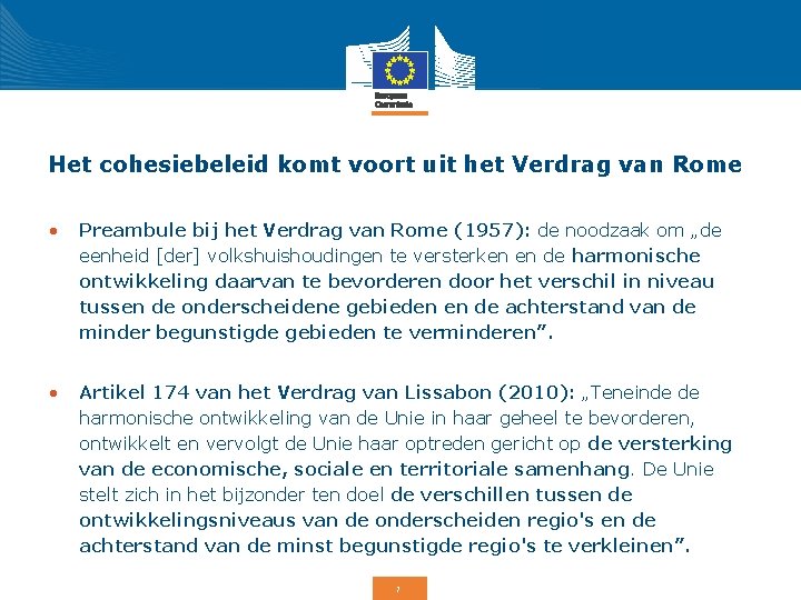 Het cohesiebeleid komt voort uit het Verdrag van Rome • Preambule bij het Verdrag