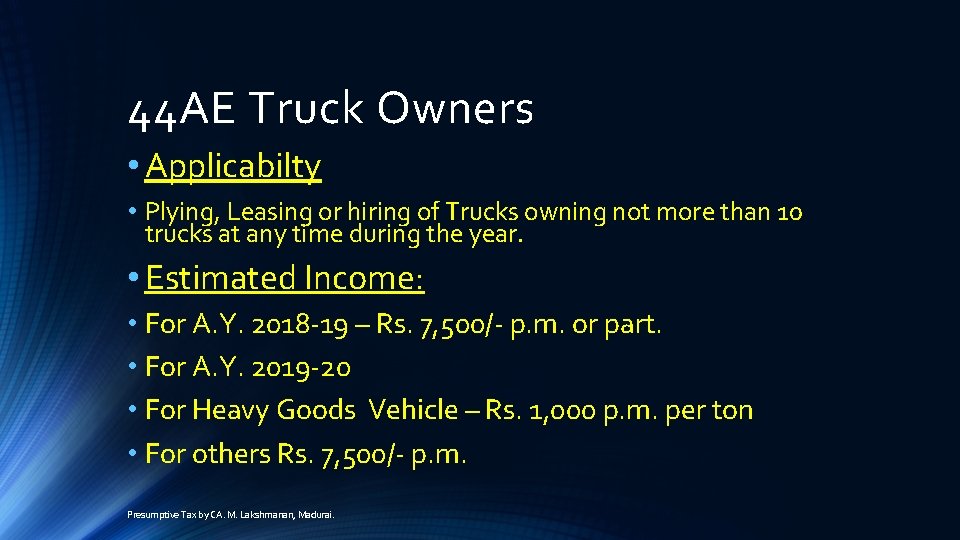 44 AE Truck Owners • Applicabilty • Plying, Leasing or hiring of Trucks owning