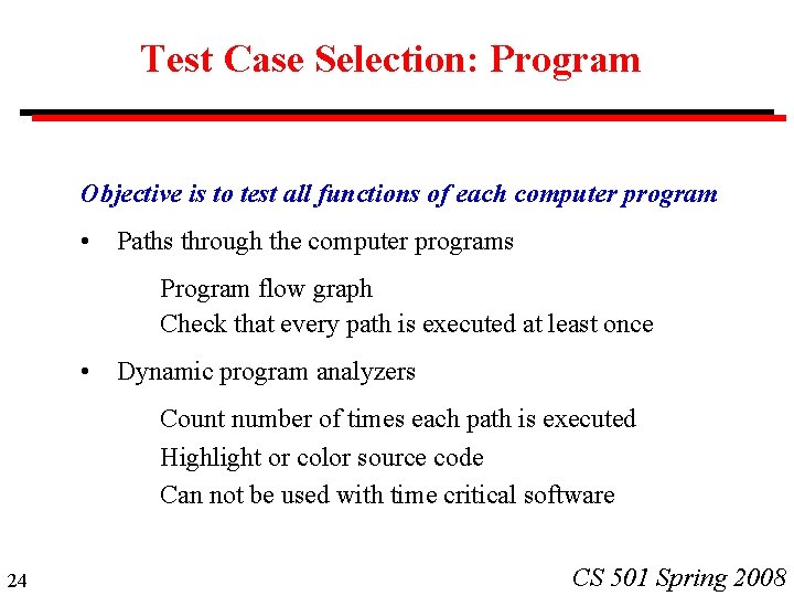 Test Case Selection: Program Objective is to test all functions of each computer program