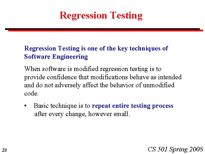 Regression Testing is one of the key techniques of Software Engineering When software is