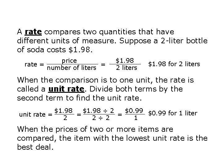 A rate compares two quantities that have different units of measure. Suppose a 2