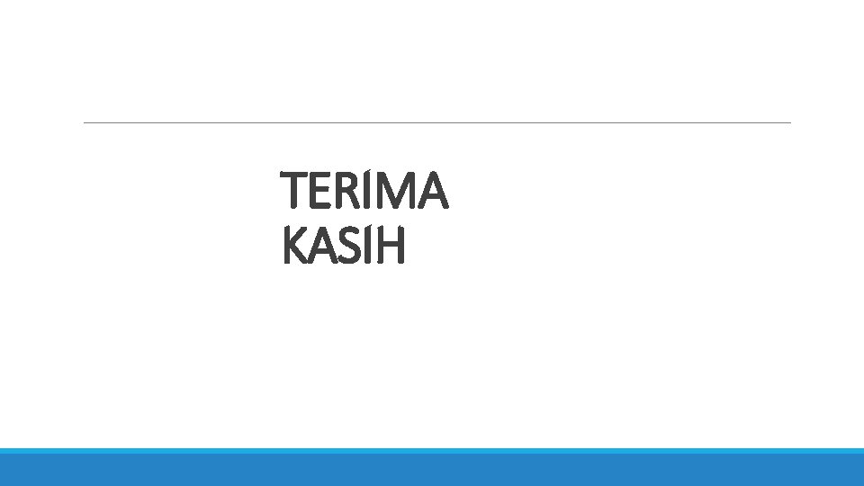 TERIMA KASIH 