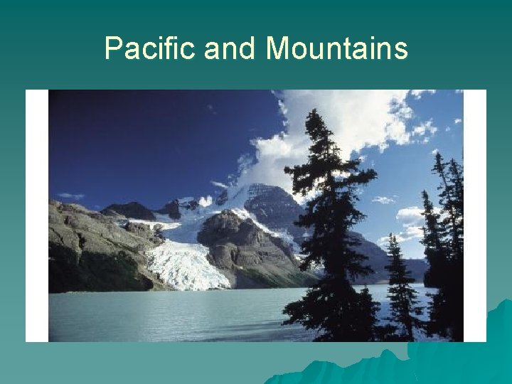 Pacific and Mountains 