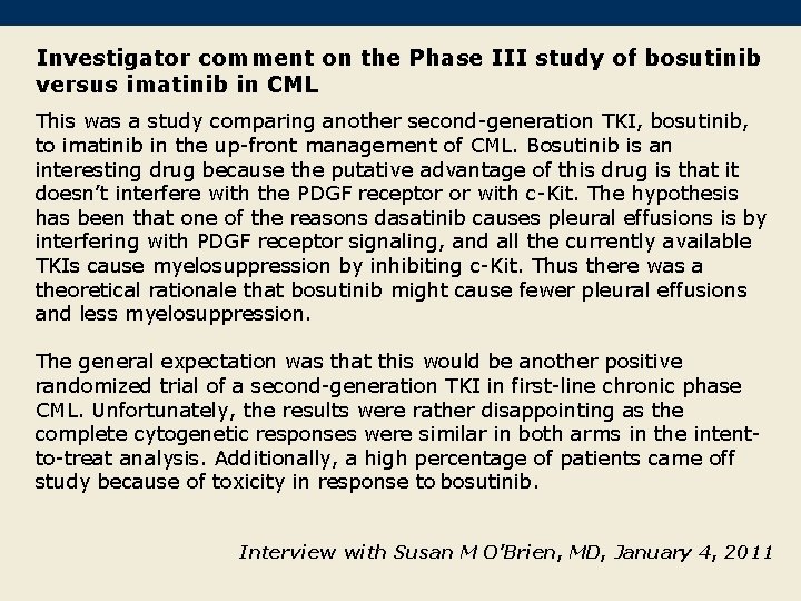 Investigator comment on the Phase III study of bosutinib versus imatinib in CML This
