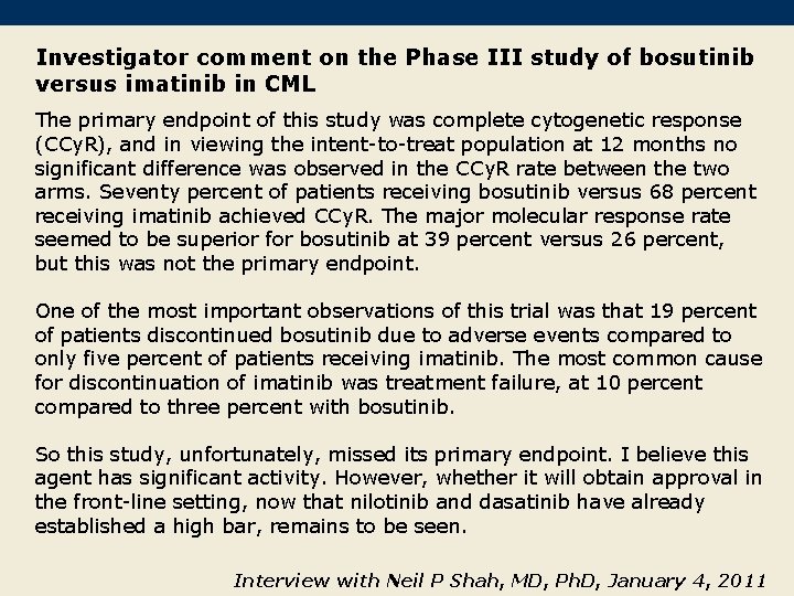 Investigator comment on the Phase III study of bosutinib versus imatinib in CML The
