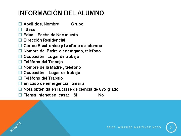 INFORMACIÓN DEL ALUMNO � � � � 8 1 9/ 1 02 2 /