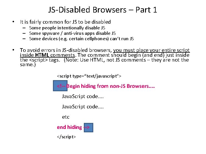 JS-Disabled Browsers – Part 1 • It is fairly common for JS to be JS-Disabled Browsers – Part 1 • It is fairly common for JS to be