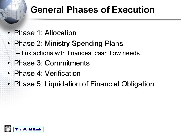 General Phases of Execution • Phase 1: Allocation • Phase 2: Ministry Spending Plans