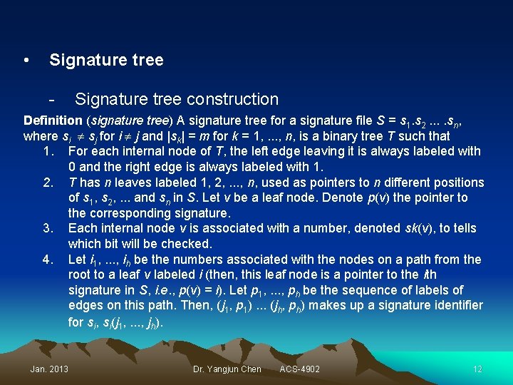  • Signature tree - Signature tree construction Definition (signature tree) A signature tree