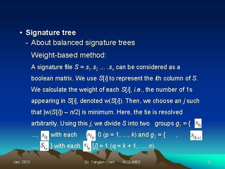  • Signature tree - About balanced signature trees Weight-based method: A signature file