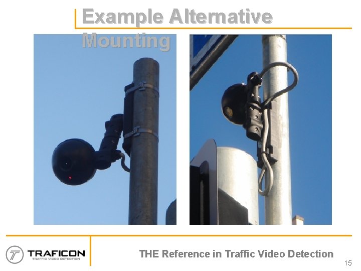 Example Alternative Mounting THE Reference in Traffic Video Detection 15 