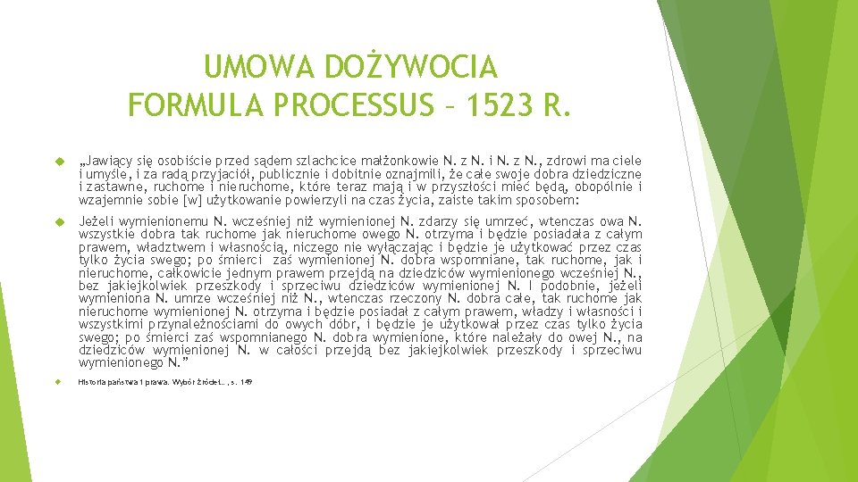 UMOWA DOŻYWOCIA FORMULA PROCESSUS – 1523 R. „Jawiący się osobiście przed sądem szlachcice małżonkowie