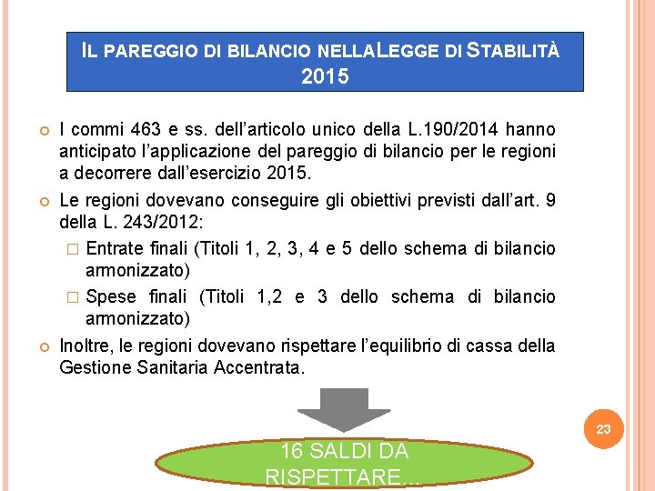 IL PAREGGIO DI BILANCIO NELLALEGGE DI STABILITÀ 2015 I commi 463 e ss. dell’articolo