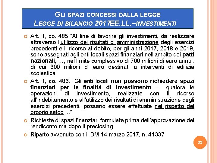 GLI SPAZI CONCESSI DALLA LEGGE DI BILANCIO 2017– EE. LL. –INVESTIMENTI Art. 1, co.