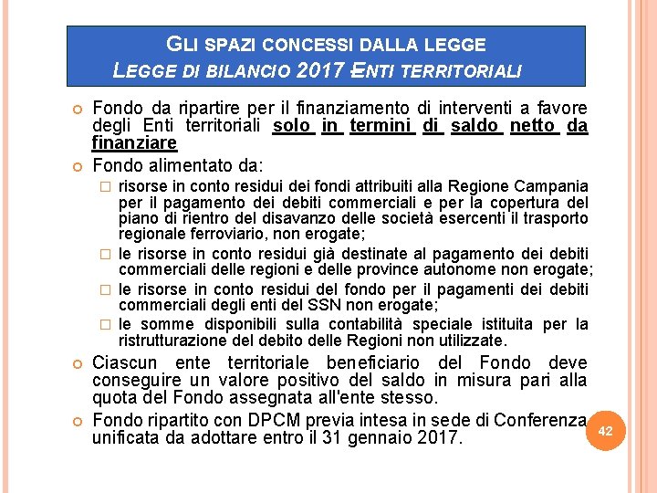 GLI SPAZI CONCESSI DALLA LEGGE DI BILANCIO 2017 E – NTI TERRITORIALI Fondo da