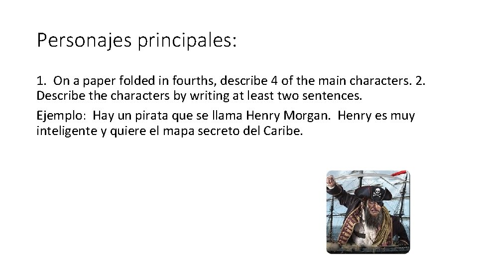 Personajes principales: 1. On a paper folded in fourths, describe 4 of the main