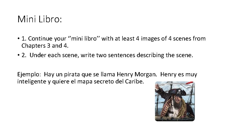 Mini Libro: • 1. Continue your ‘’mini libro’’ with at least 4 images of