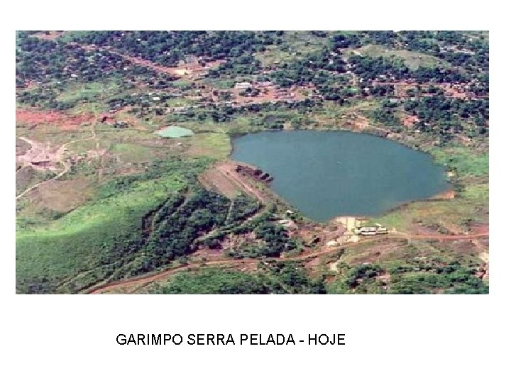 GARIMPO SERRA PELADA - HOJE 