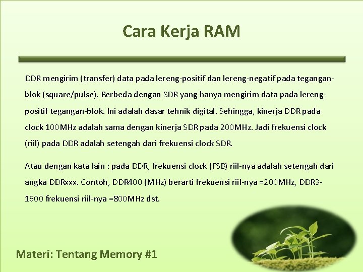 Cara Kerja RAM DDR mengirim (transfer) data pada lereng-positif dan lereng-negatif pada teganganblok (square/pulse).