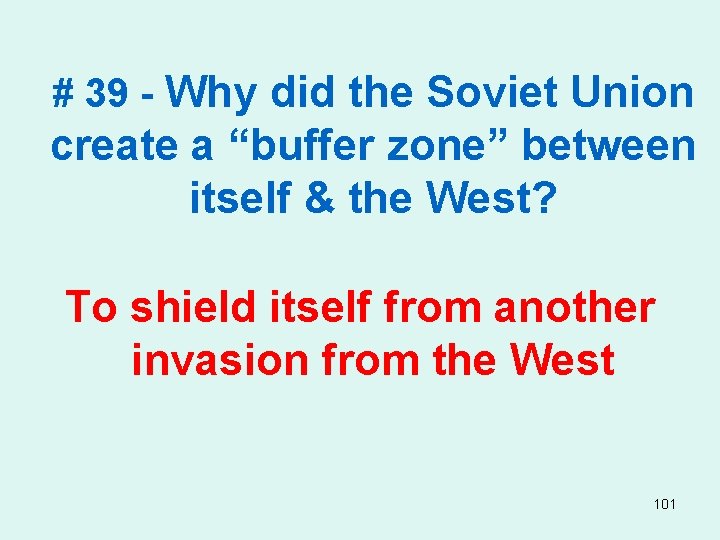 # 39 - Why did the Soviet Union create a “buffer zone” between itself