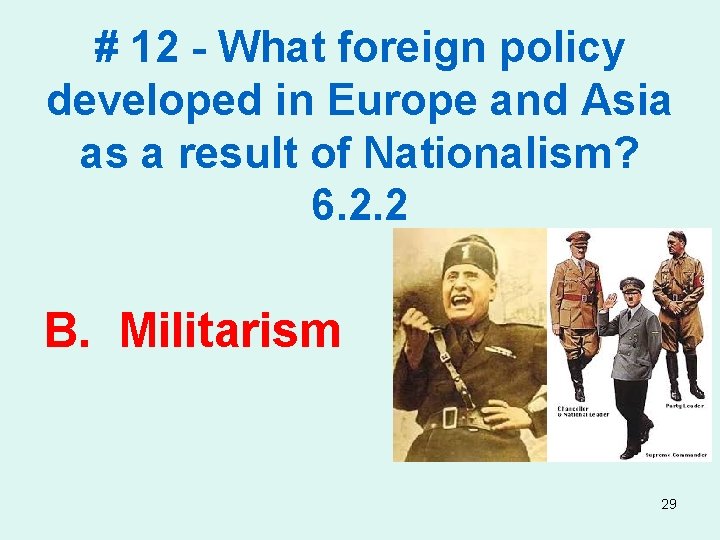 # 12 - What foreign policy developed in Europe and Asia as a result