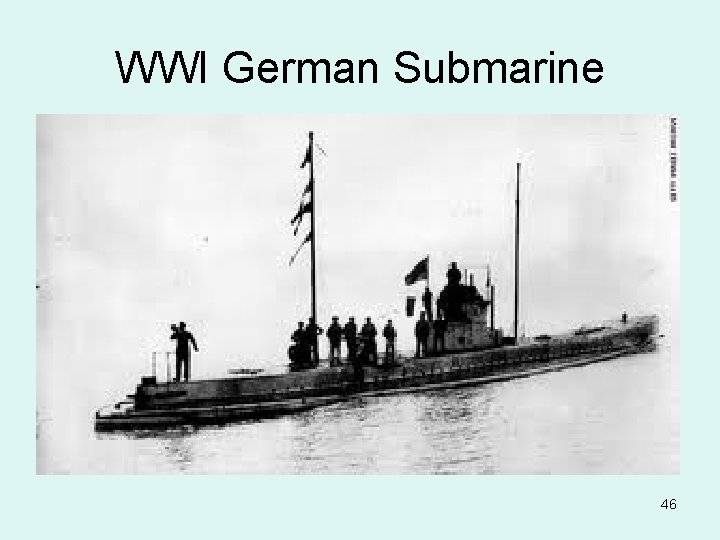 WWI German Submarine 46 