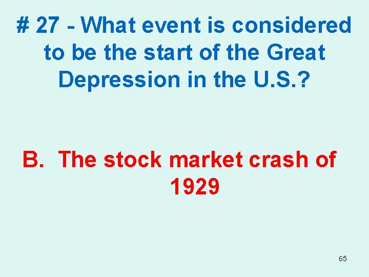 # 27 - What event is considered to be the start of the Great