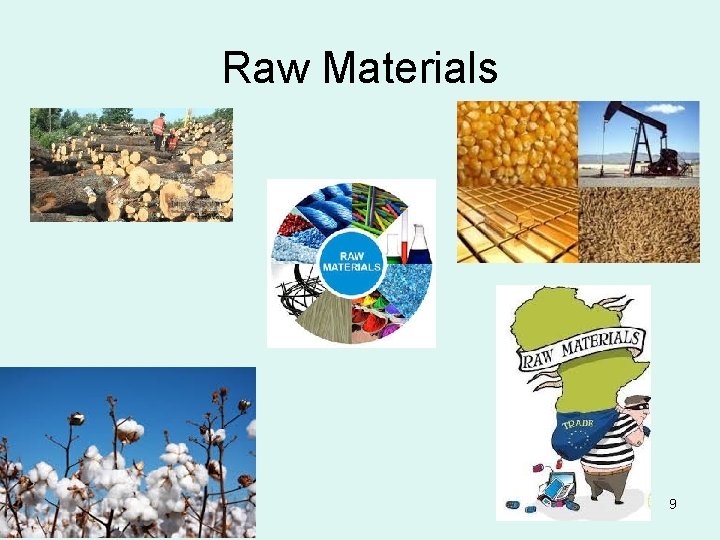 Raw Materials 9 