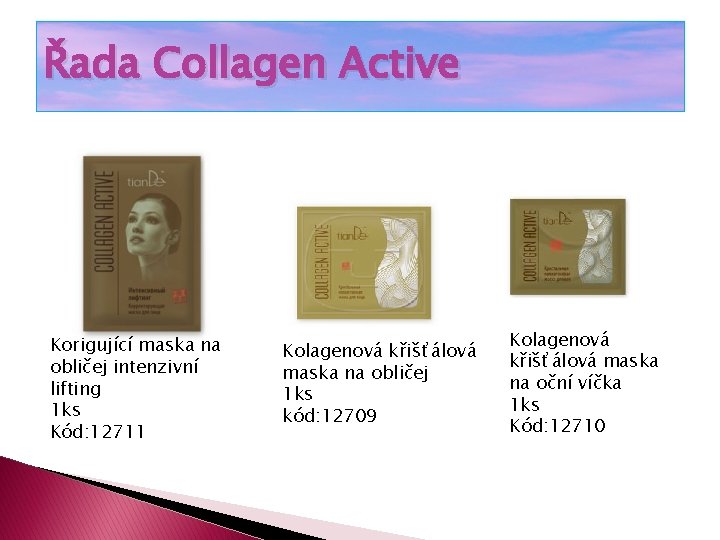 Řada Collagen Active Korigující maska na obličej intenzivní lifting 1 ks Kód: 12711 Kolagenová