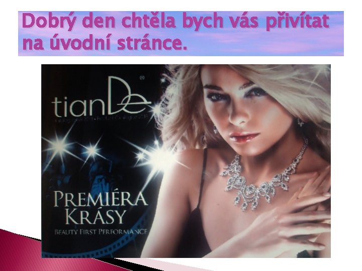 Dobrý den chtěla bych vás přivítat na úvodní stránce. 