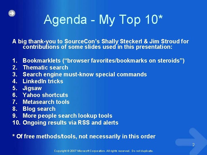 Agenda - My Top 10* A big thank-you to Source. Con’s Shally Steckerl &