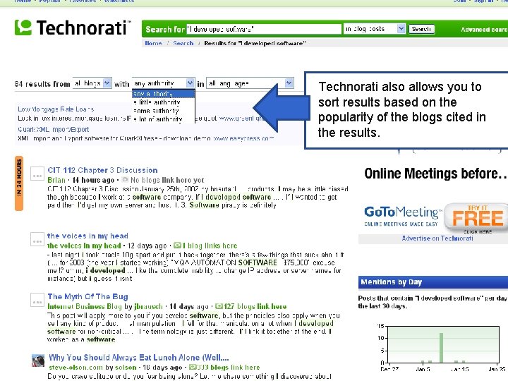 Technorati also allows you to sort results based on the popularity of the blogs