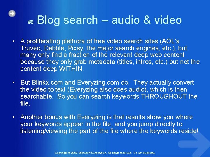 #8 Blog search – audio & video • A proliferating plethora of free video
