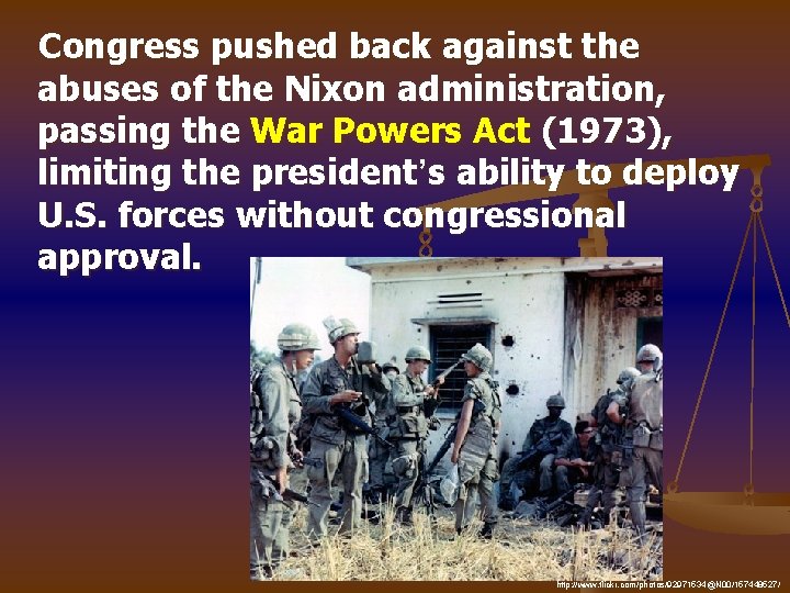 Congress pushed back against the abuses of the Nixon administration, passing the War Powers