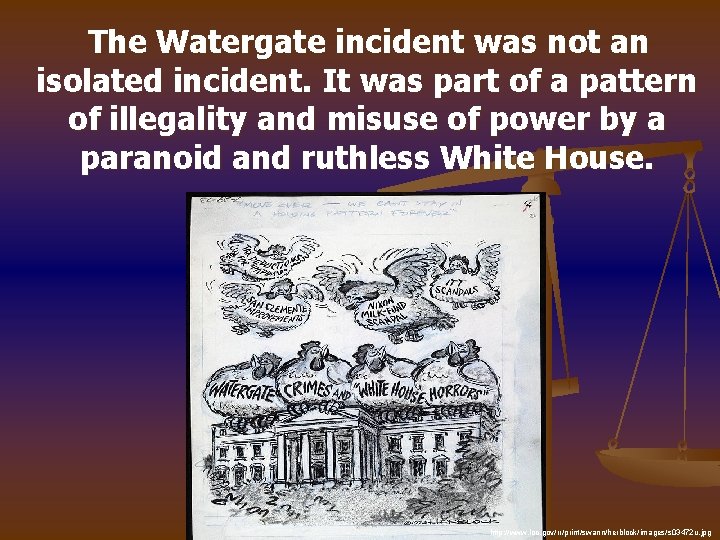 The Watergate incident was not an isolated incident. It was part of a pattern