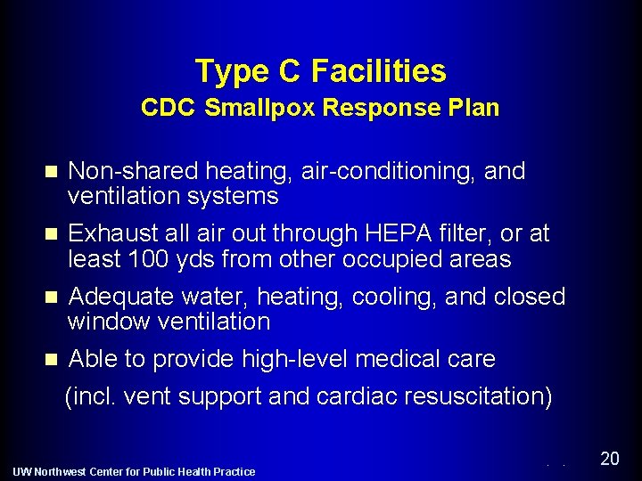 Type C Facilities CDC Smallpox Response Plan n n Non-shared heating, air-conditioning, and ventilation