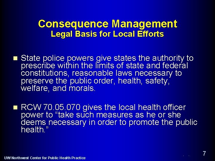 Consequence Management Legal Basis for Local Efforts n State police powers give states the