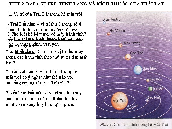 TIẾT 2. BÀI 1. VỊ TRÍ, HÌNH DẠNG VÀ KÍCH THƯỚC CỦA TRÁI ĐẤT