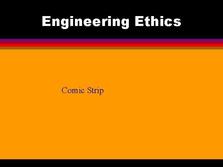 Engineering Ethics Comic Strip 