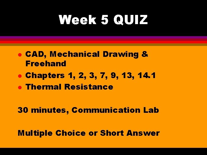 Week 5 QUIZ l l l CAD, Mechanical Drawing & Freehand Chapters 1, 2,