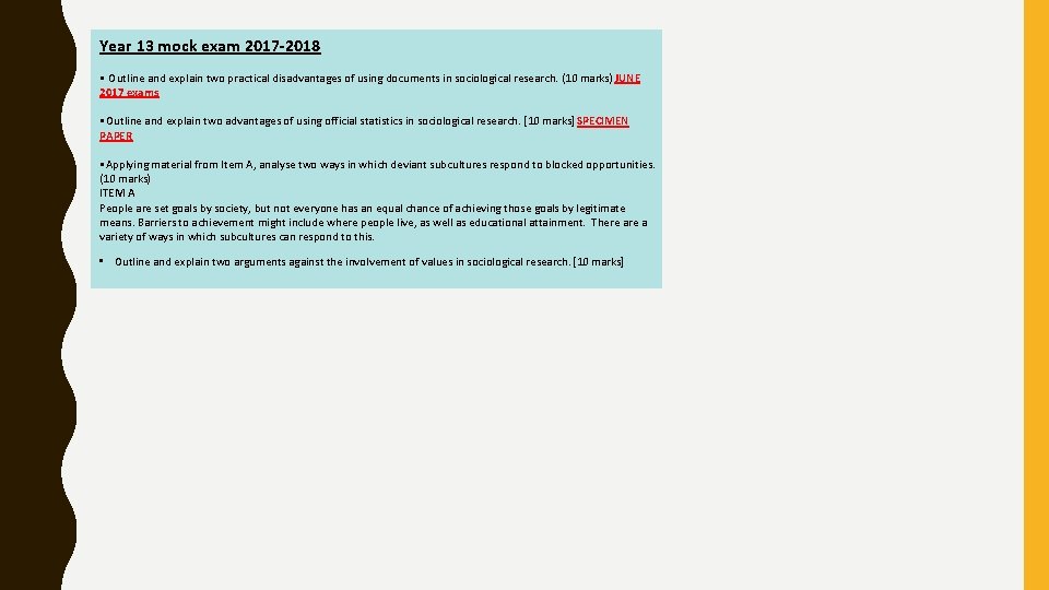 Year 13 mock exam 2017 -2018 • Outline and explain two practical disadvantages of