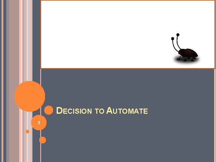 DECISION TO AUTOMATE 3 