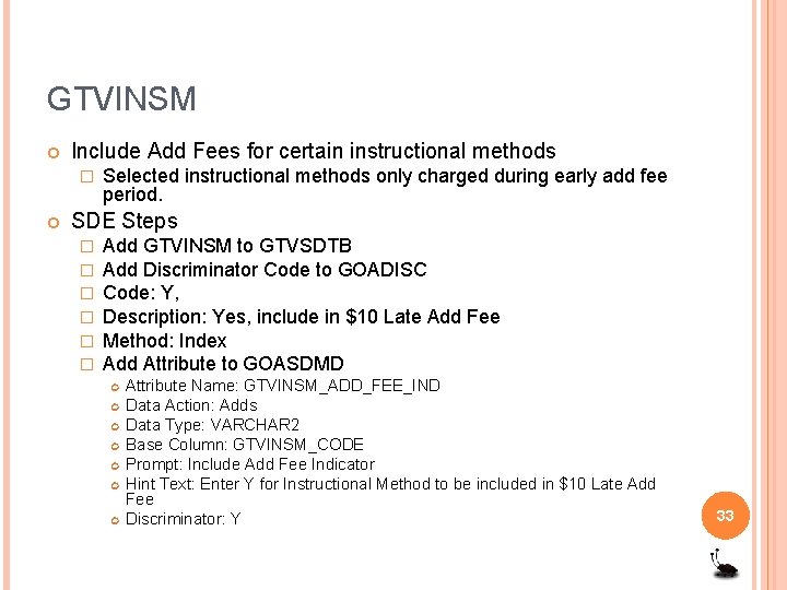 GTVINSM Include Add Fees for certain instructional methods � Selected instructional methods only charged