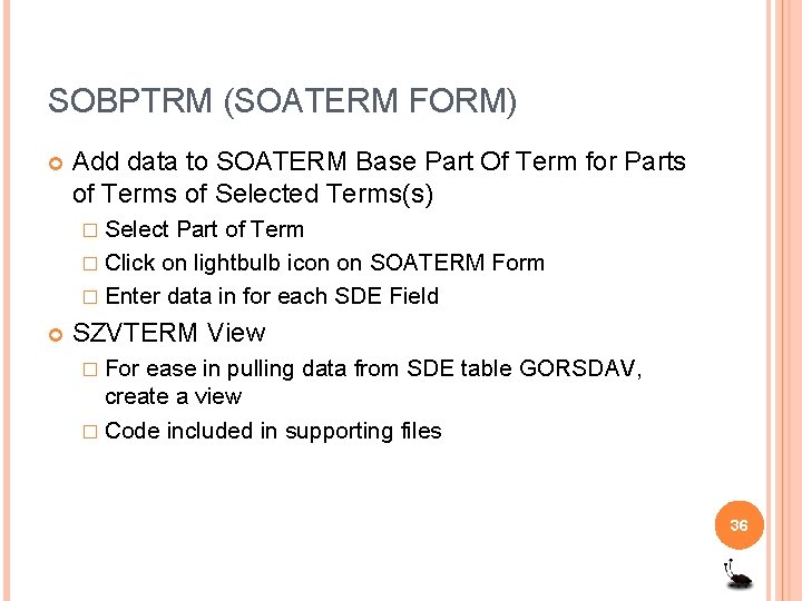 SOBPTRM (SOATERM FORM) Add data to SOATERM Base Part Of Term for Parts of