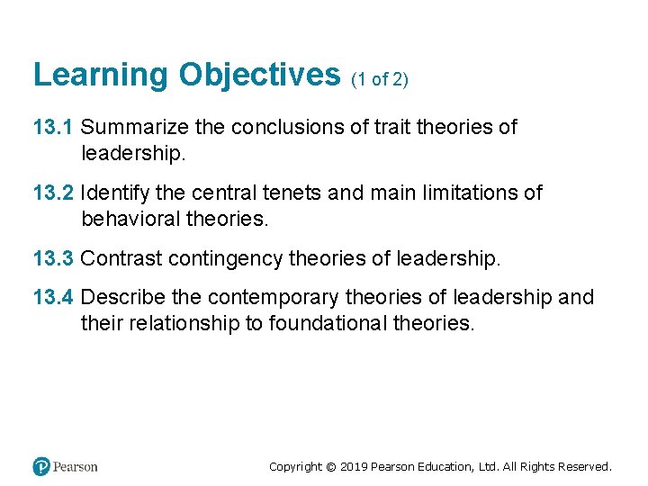 Learning Objectives (1 of 2) 13. 1 Summarize the conclusions of trait theories of