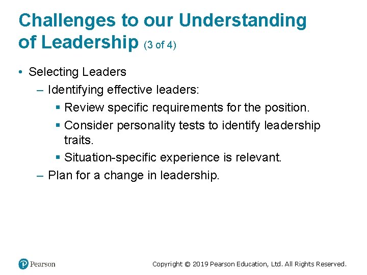 Challenges to our Understanding of Leadership (3 of 4) • Selecting Leaders – Identifying