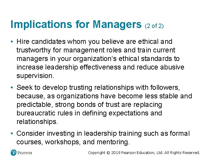 Implications for Managers (2 of 2) • Hire candidates whom you believe are ethical